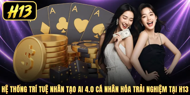 Hệ thống trí tuệ nhân tạo AI 4.0 cá nhân hóa trải nghiệm tại H13